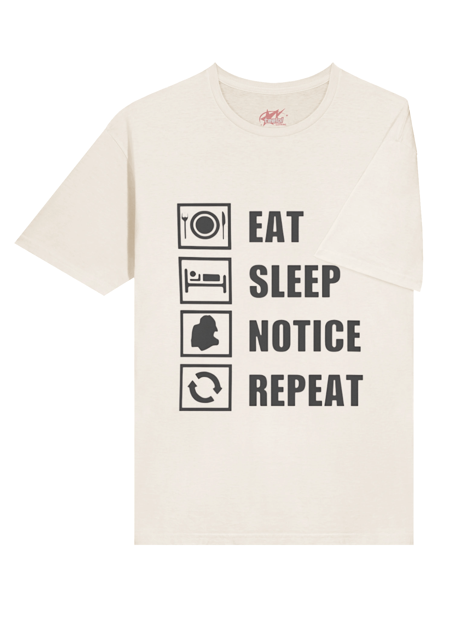 Eat Sleep Notice Repeat Shirt product image (4)
