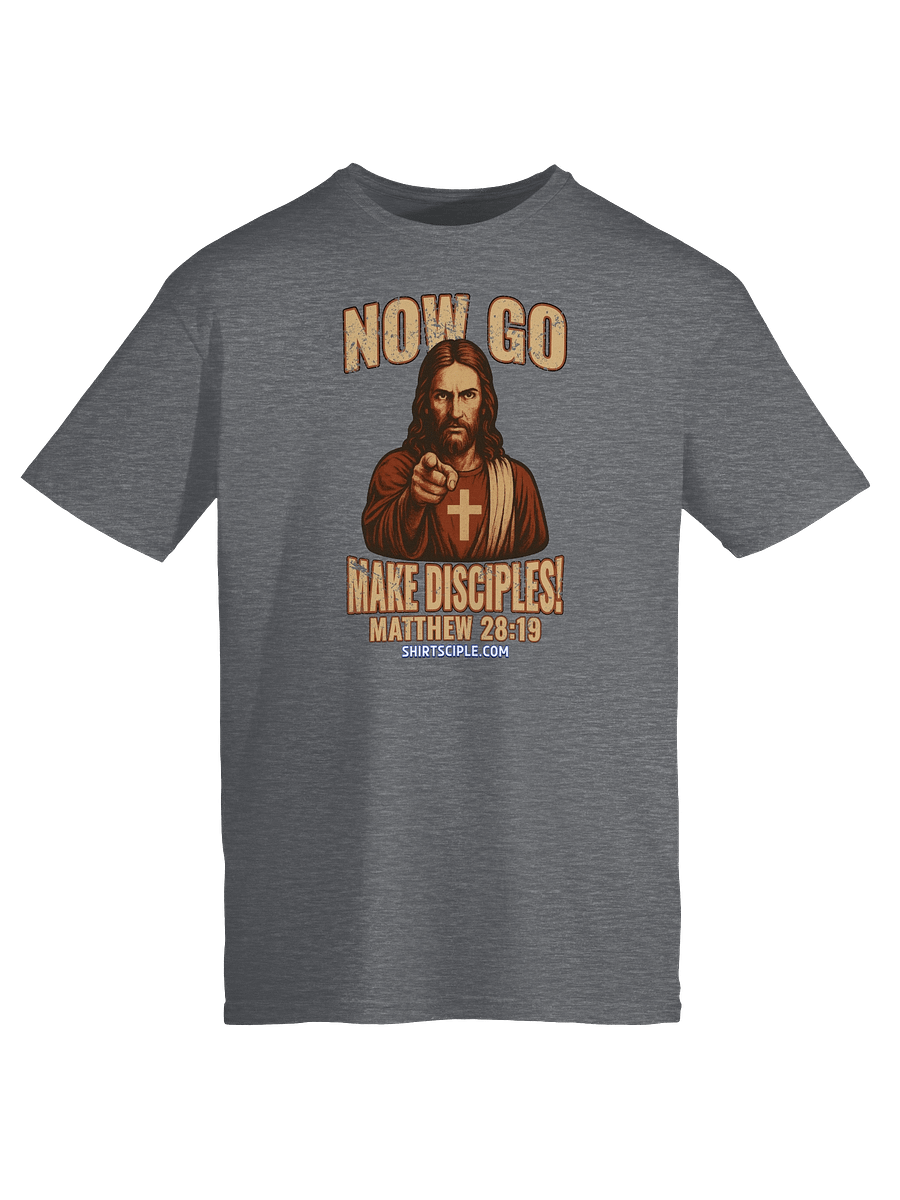 Now Go Make Disciples T-Shirt product image (7)