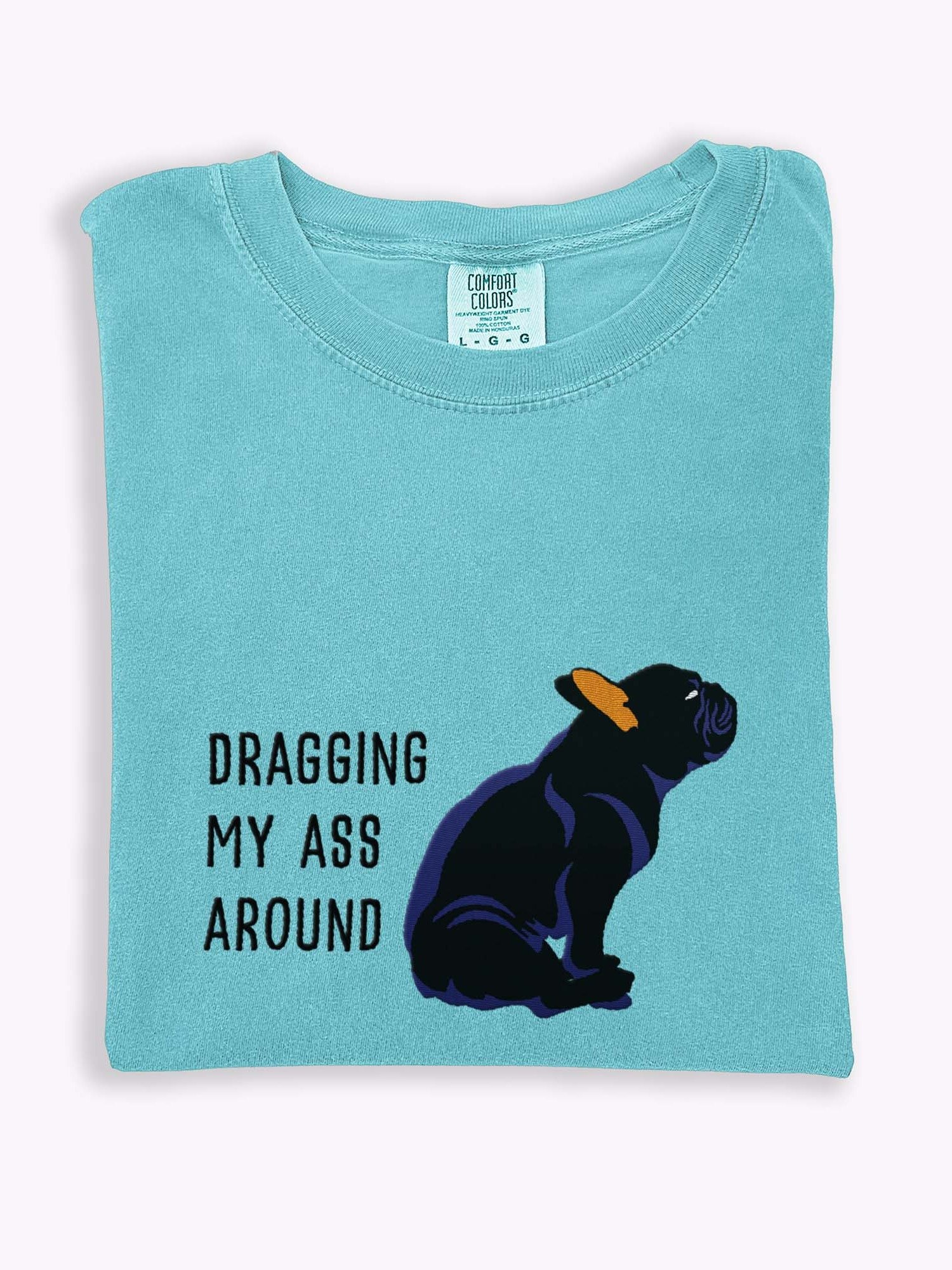 Dragging My Ass Around T-Shirt(Embroidered) of a French Bulldog(Black) product image (1)