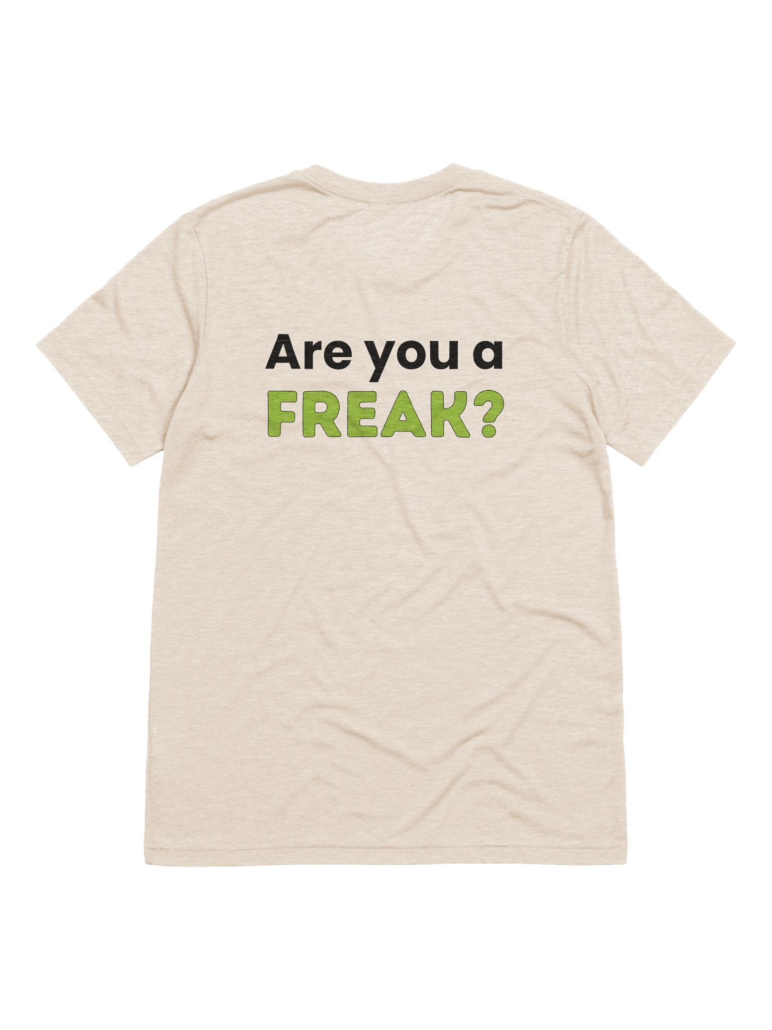 Are you a freak? Tee product image (2)