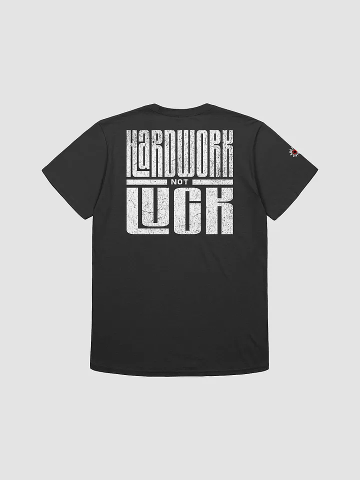 Hard Work Not Luck Tee product image (1)
