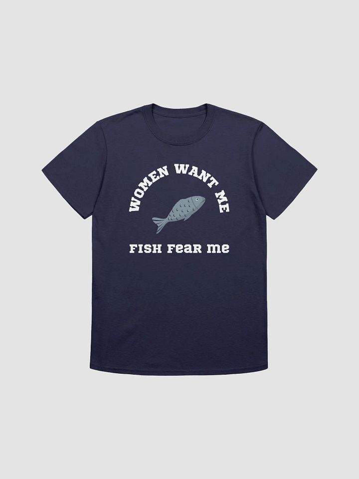 Women Want Me Fish Fear Me Unisex T-Shirt V4 product image (10)