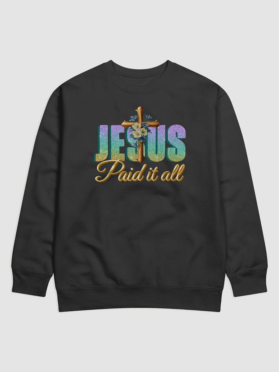 JESUS Paid It All, Christian Faith Heritage Sweater product image (3)