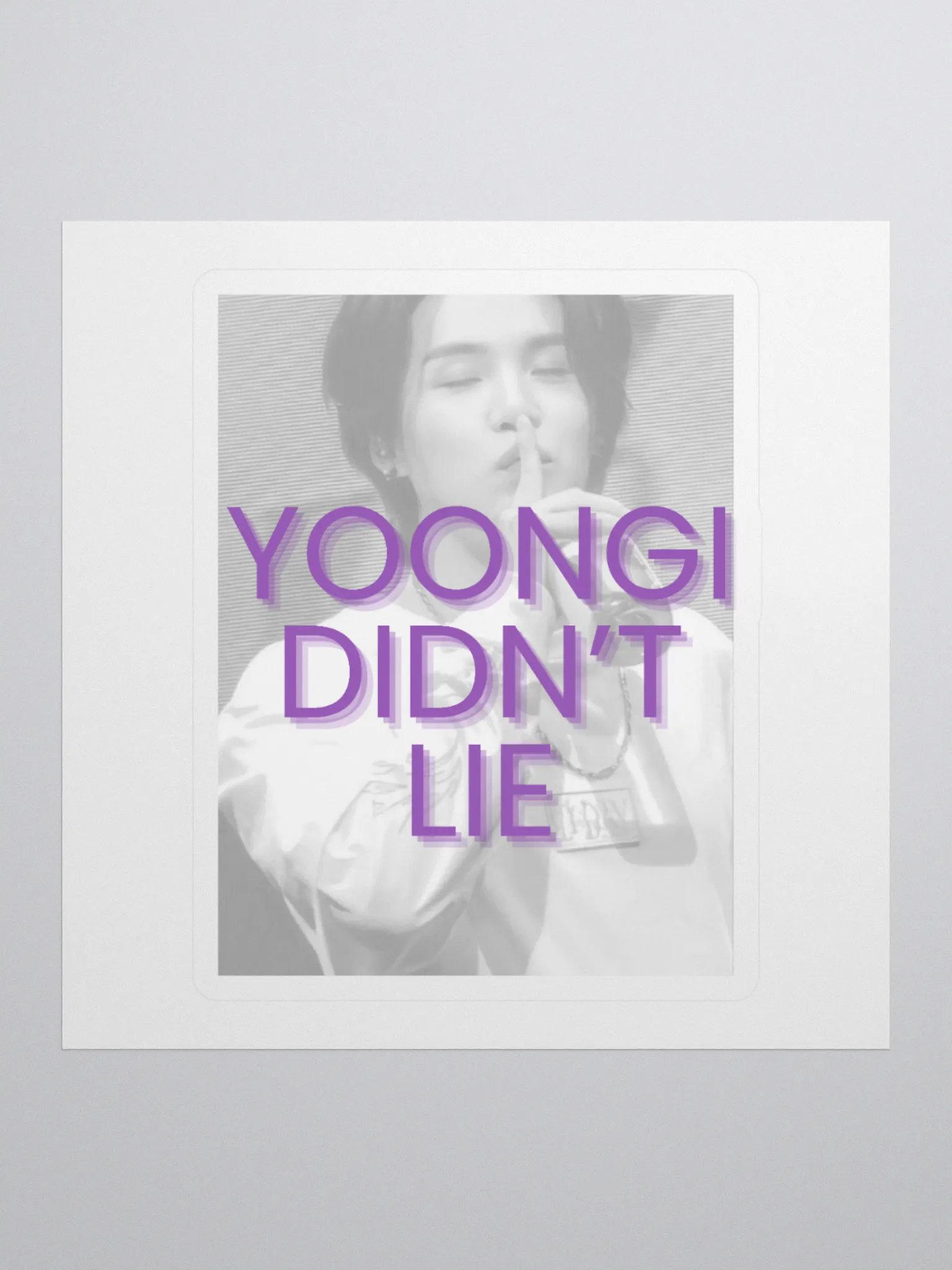 Yoongi didn´t lie Sticker product image (1)