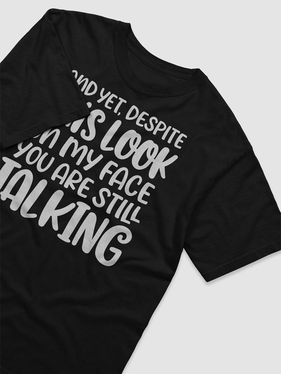 You Are Still Talking Tee product image (3)