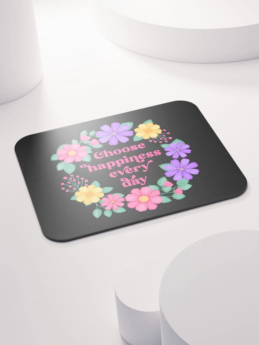 Choose happiness every day - Mouse Pad Black product image (4)