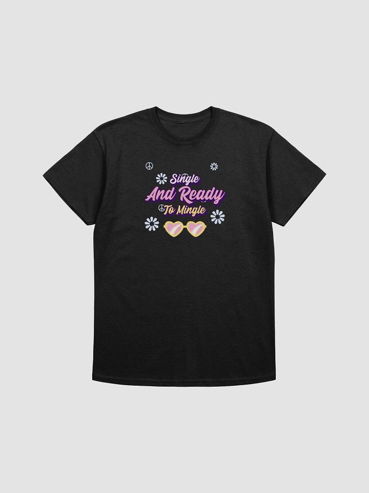 Groovy Single and Ready to Mingle T Shirt product image (3)