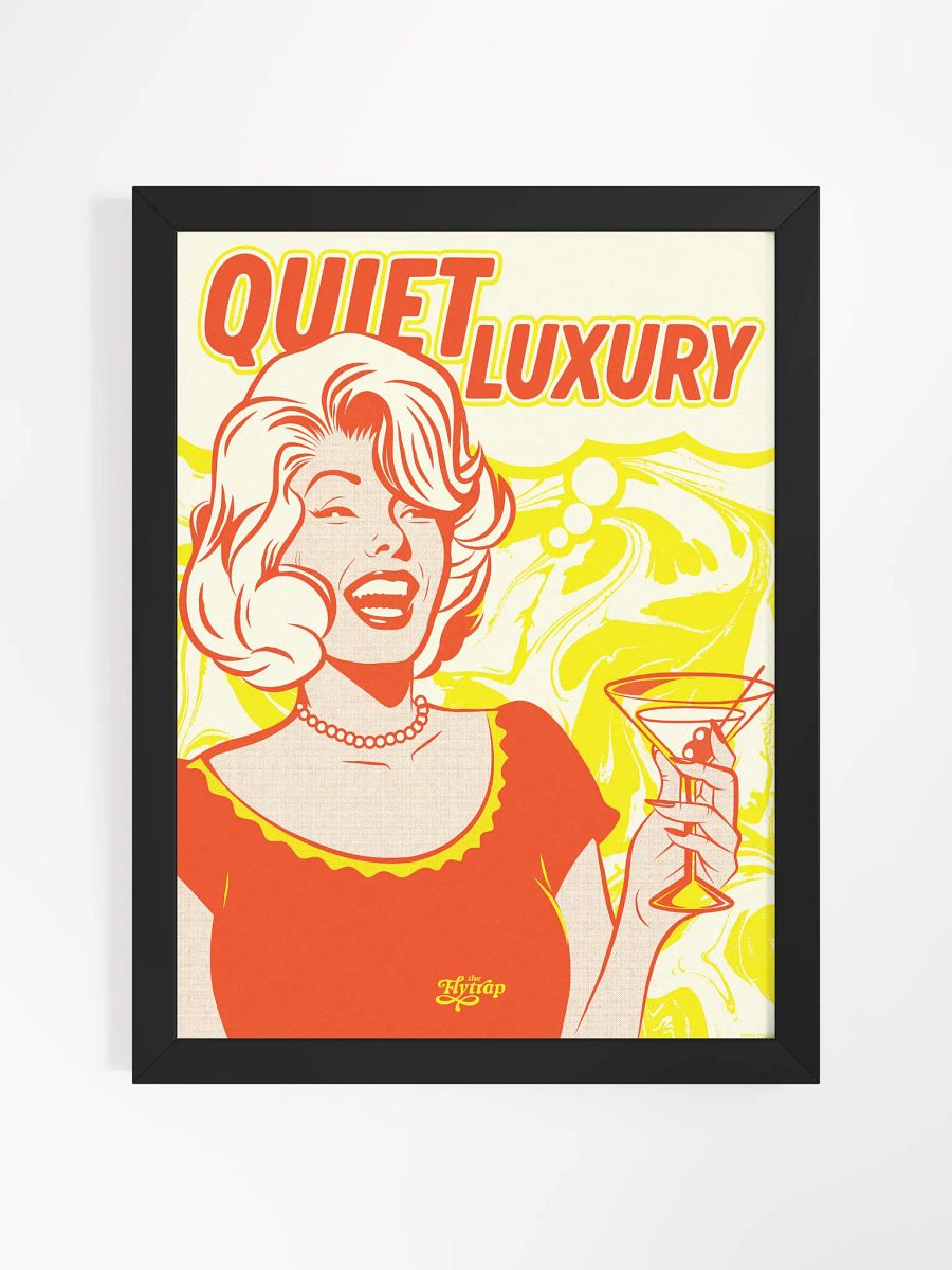 Quiet Luxury 12x16 framed poster product image (3)