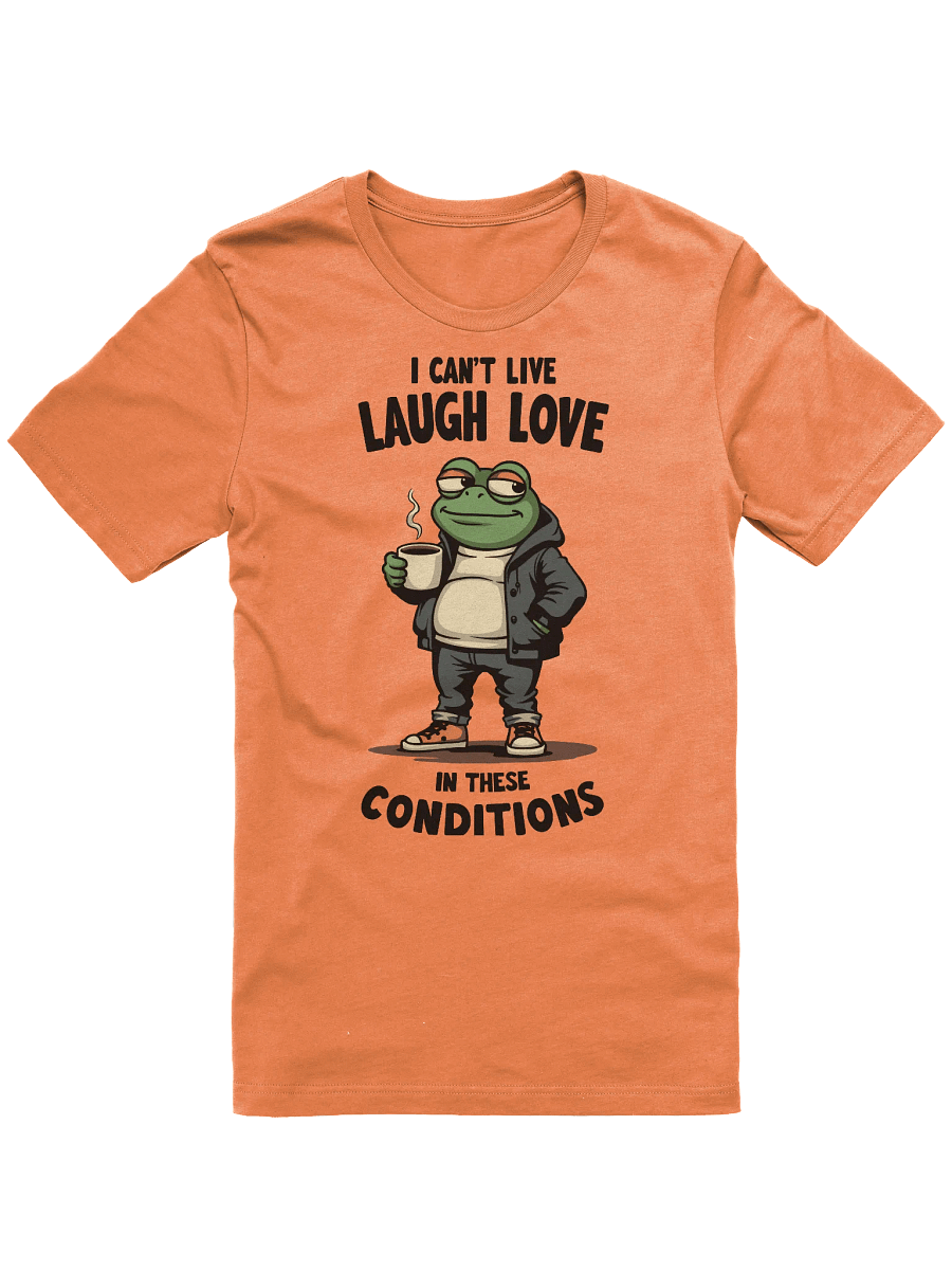 I Can't Live Laugh Love T-shirt product image (5)