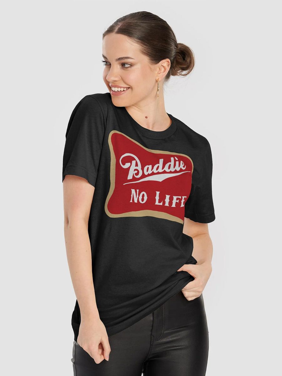 Baddie NO LIFE Tee product image (88)