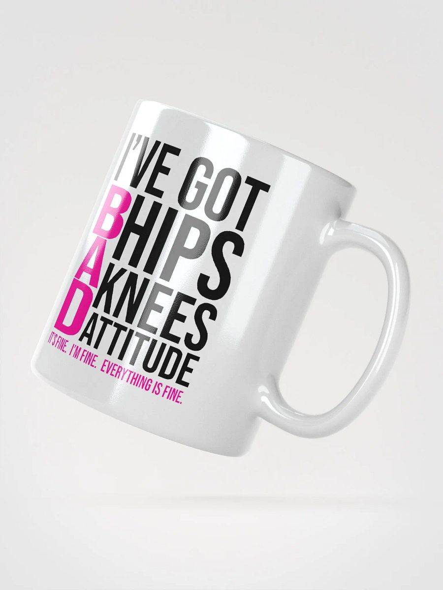 I've Got Bad Hips Knees Attitude product image (3)