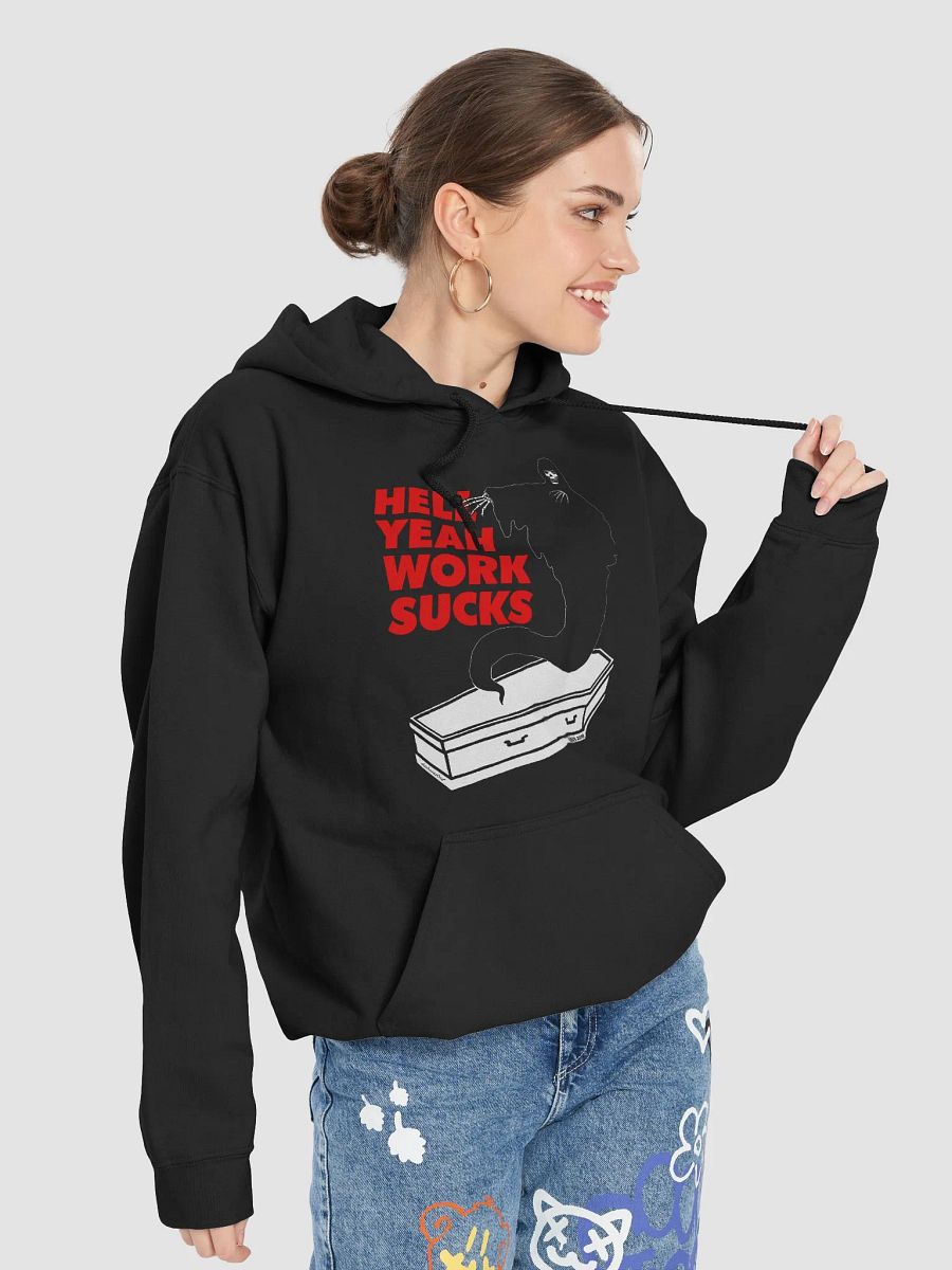 HELL YEAH WORK SUCK'S - HOODY product image (7)