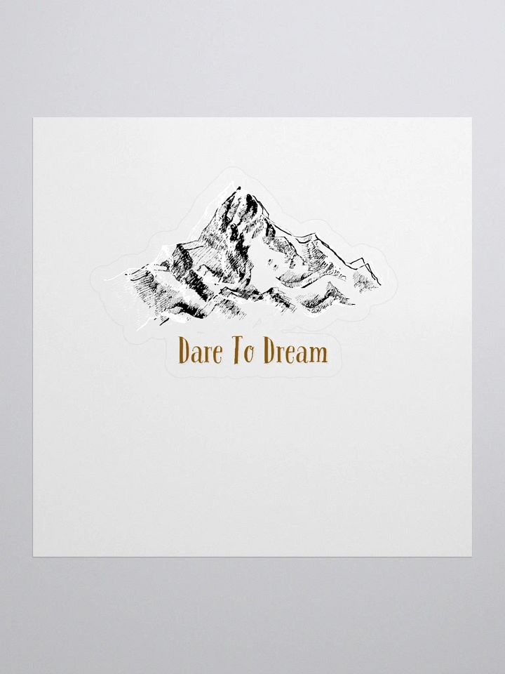 Dare To Dream Mountain Sticker product image (1)