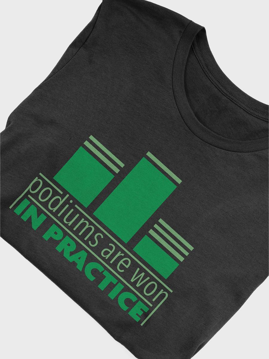 Podiums Are Won In Practice Tee: Green product image (5)