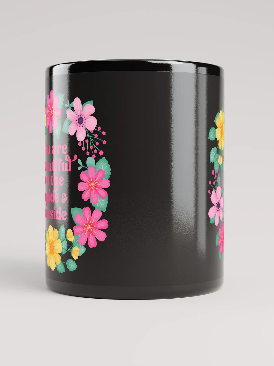 You are beautiful on the inside & outside - Black Mug product image (10)