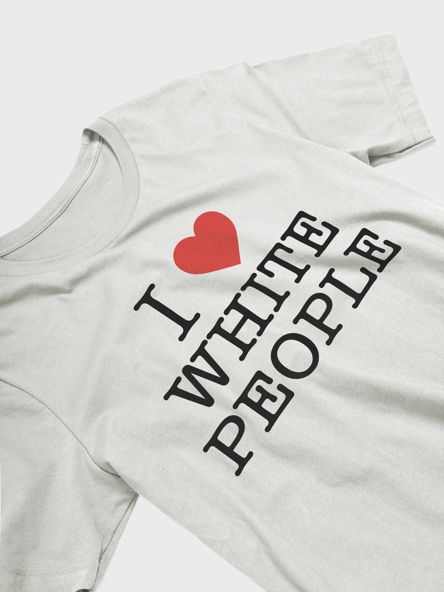 I Love White People - Tee product image (6)