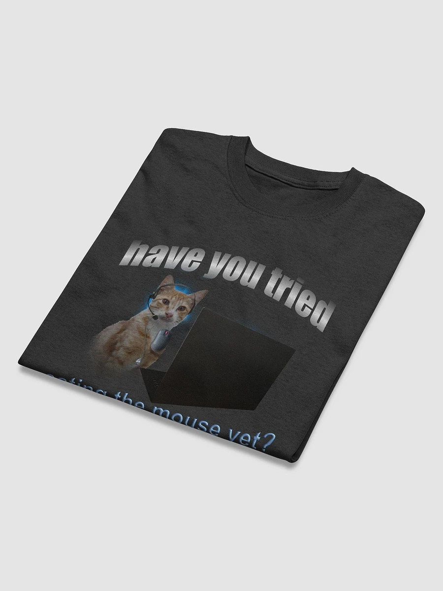 Have you tried eating the mouse yet? - Cat IT T-shirt product image (4)