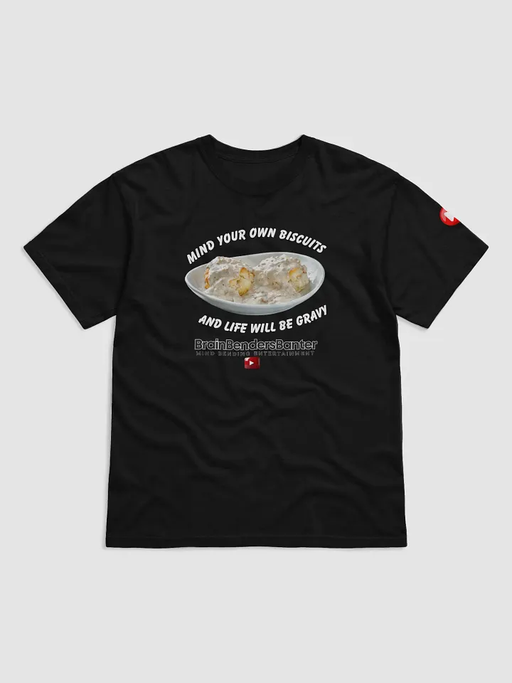Mind Your Own Biscuits T-Shirt product image (1)