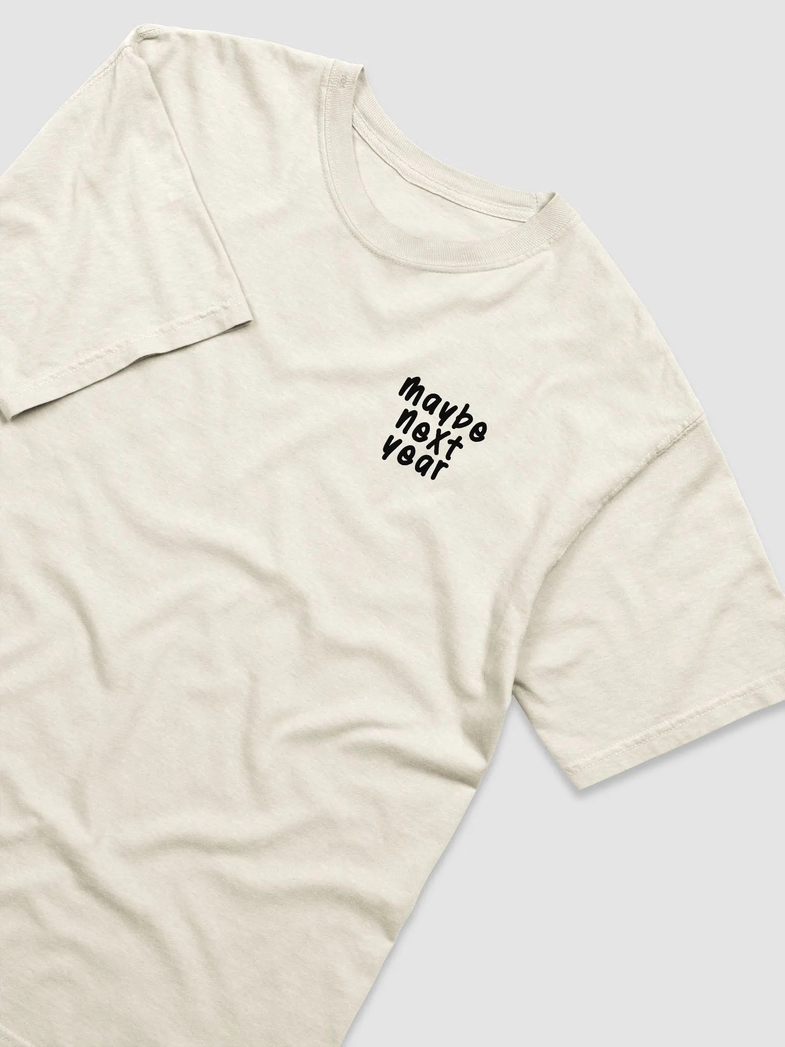 Maybe Next Year Shrug Tee product image (1)