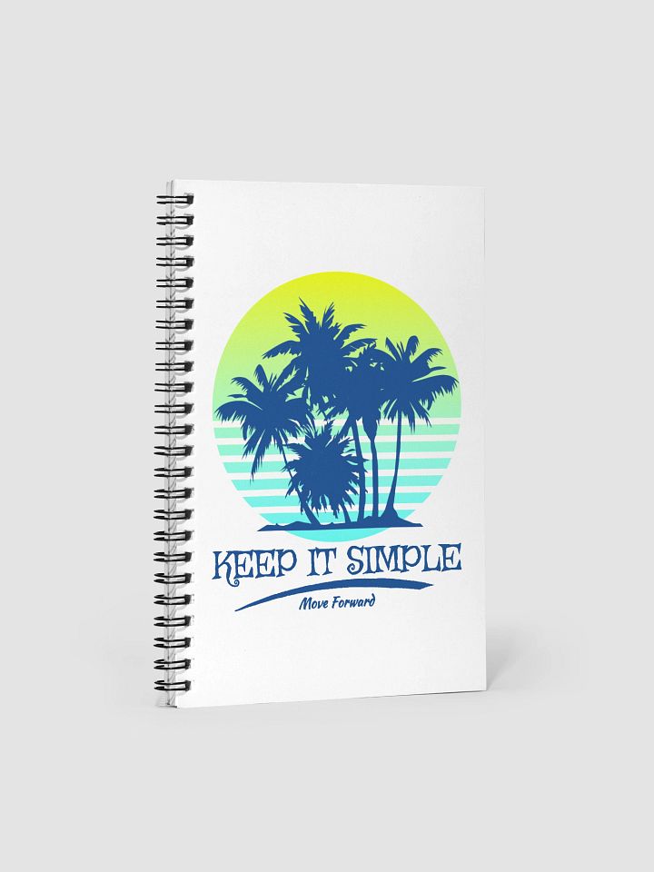 Keep It Simple Move Forward Spiral Notebook product image (1)