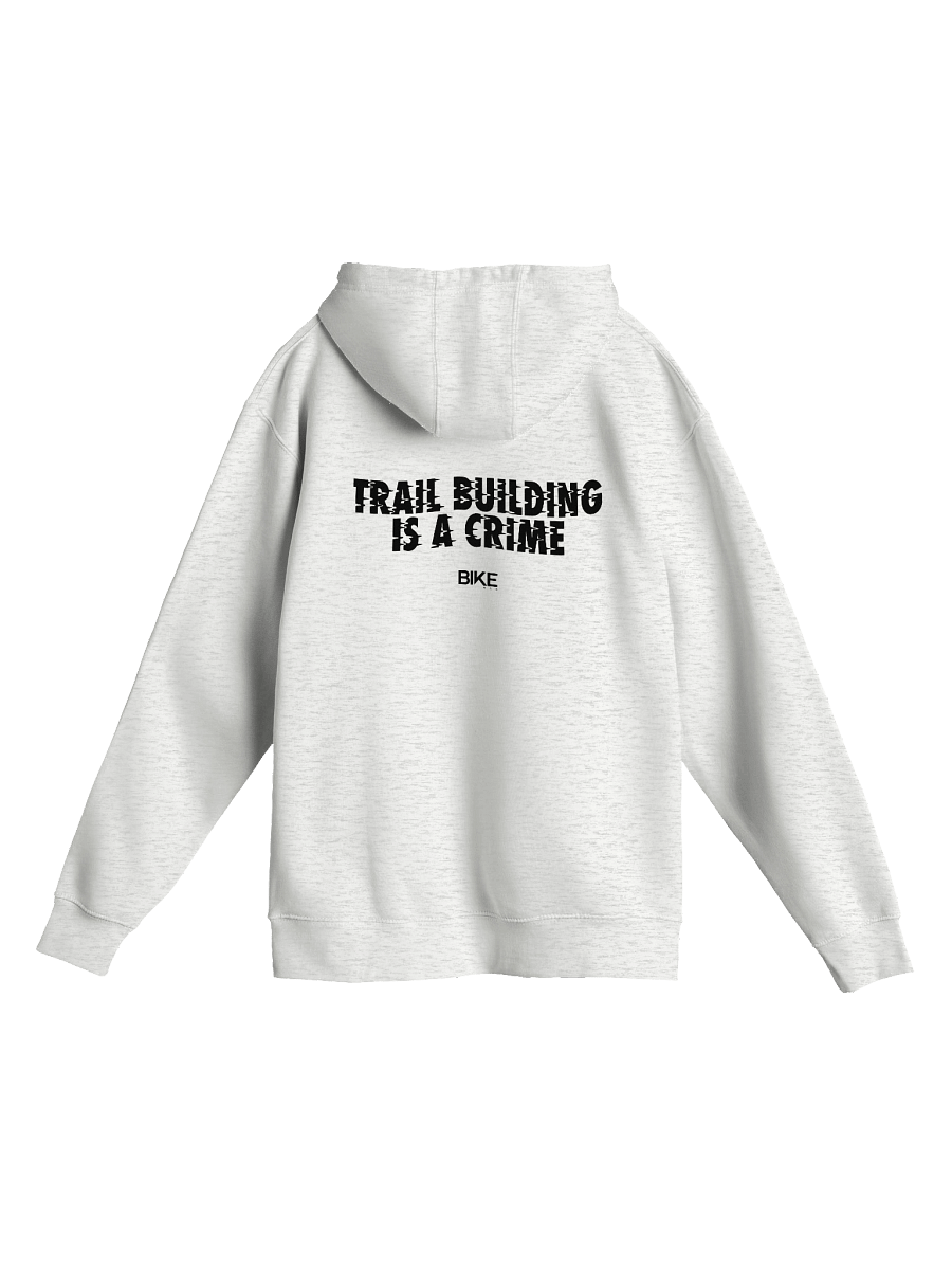 Trail Building Is A Crime Hoodie (Dark Logo) product image (1)