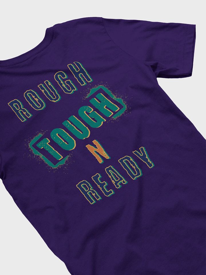 Rough Tough N Ready T-Shirt product image (1)
