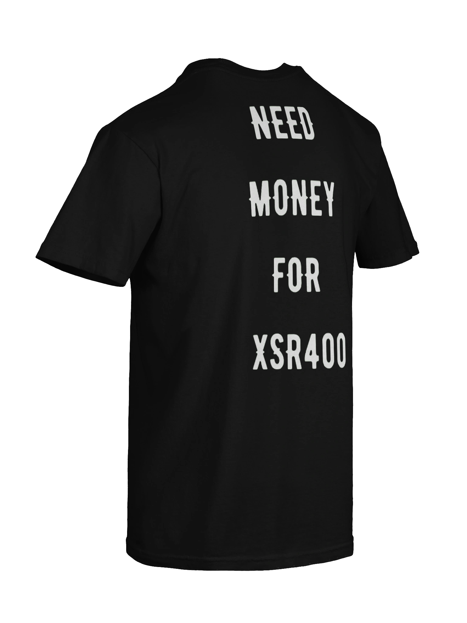 need money for xsr400 | tee product image (5)
