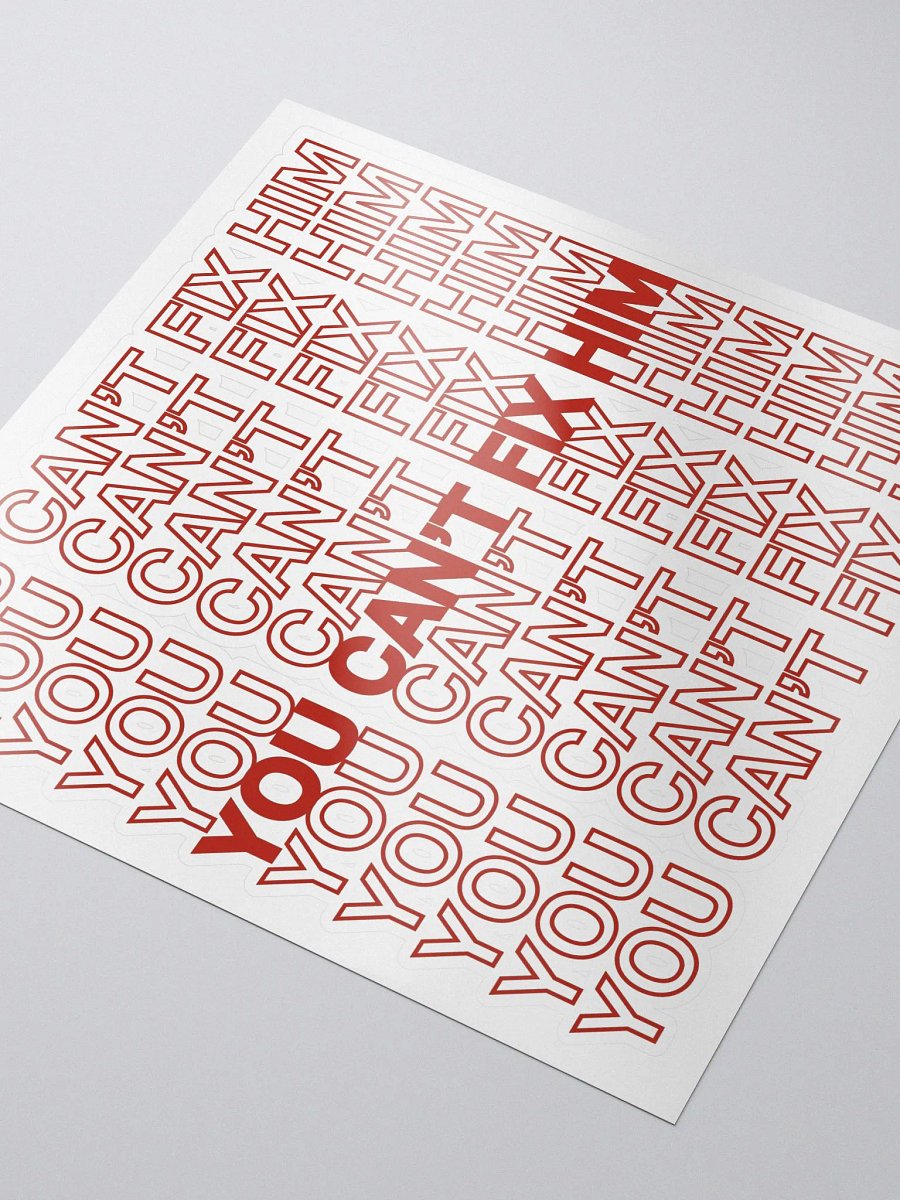You Can't Fix Him Sticker product image (3)
