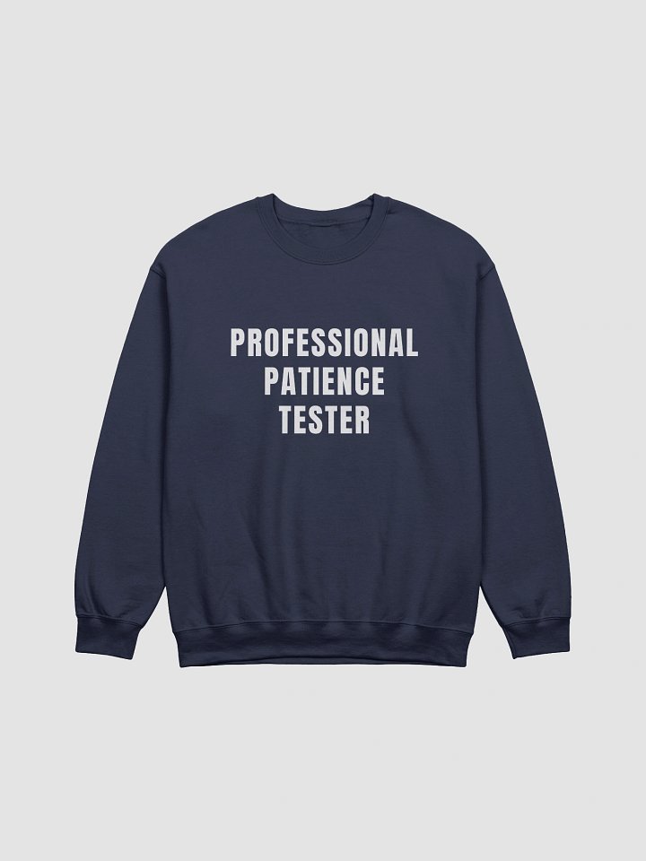 Professional Patience Tester Pullover Sweater product image (9)