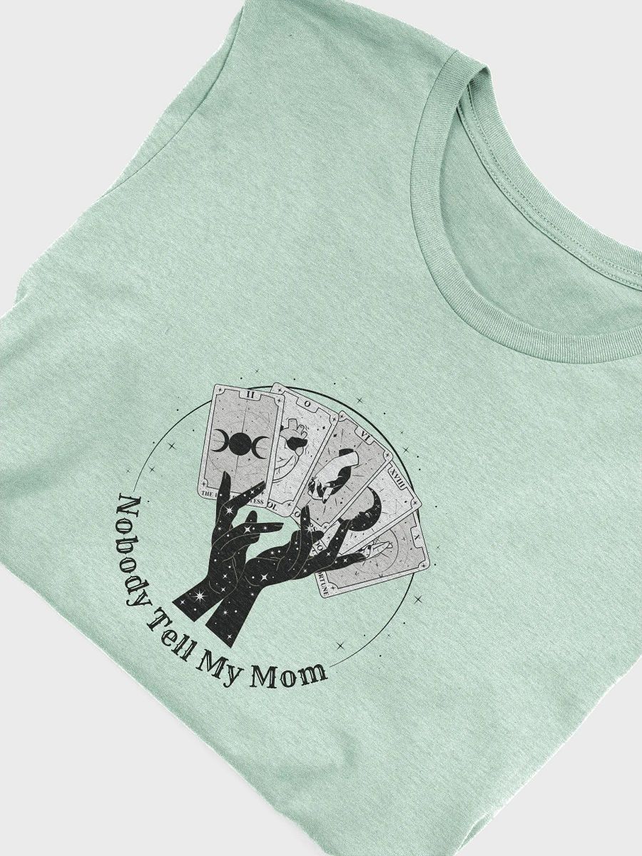 Nobody Tell My Mom Unisex T-Shirt (Black Design) product image (25)