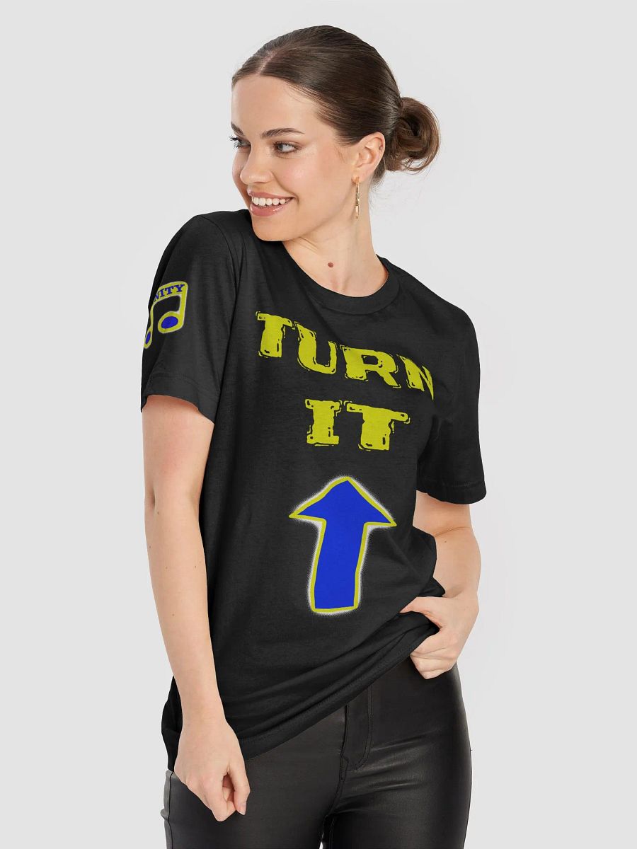 TURN IT UP - T-Shirt product image (51)