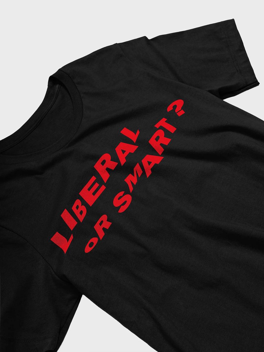 “Liberal or Smart?” Statement Tee - Red Print Edition product image (3)