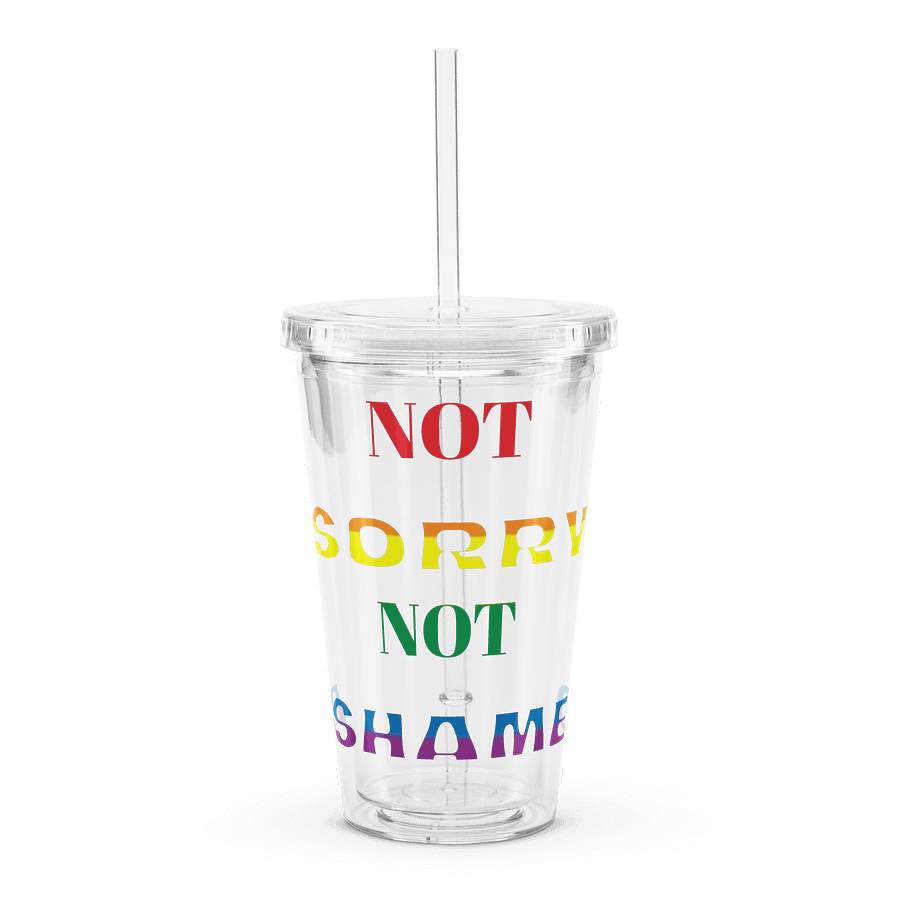 Not Sorry Not Ashamed Drink Cup product image (1)