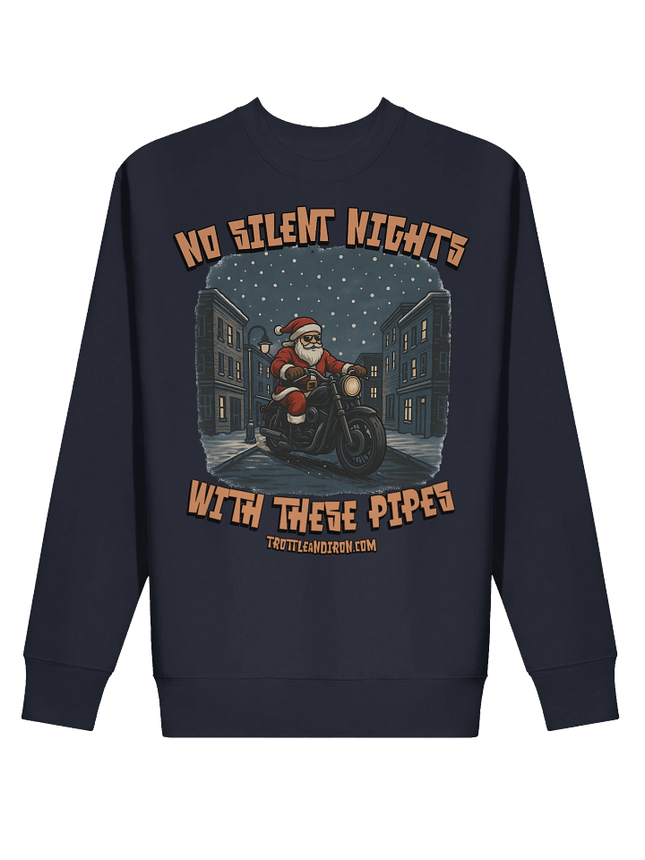 Throttle & Iron “No Silent Nights with These Pipes” Sweatshirt product image (14)