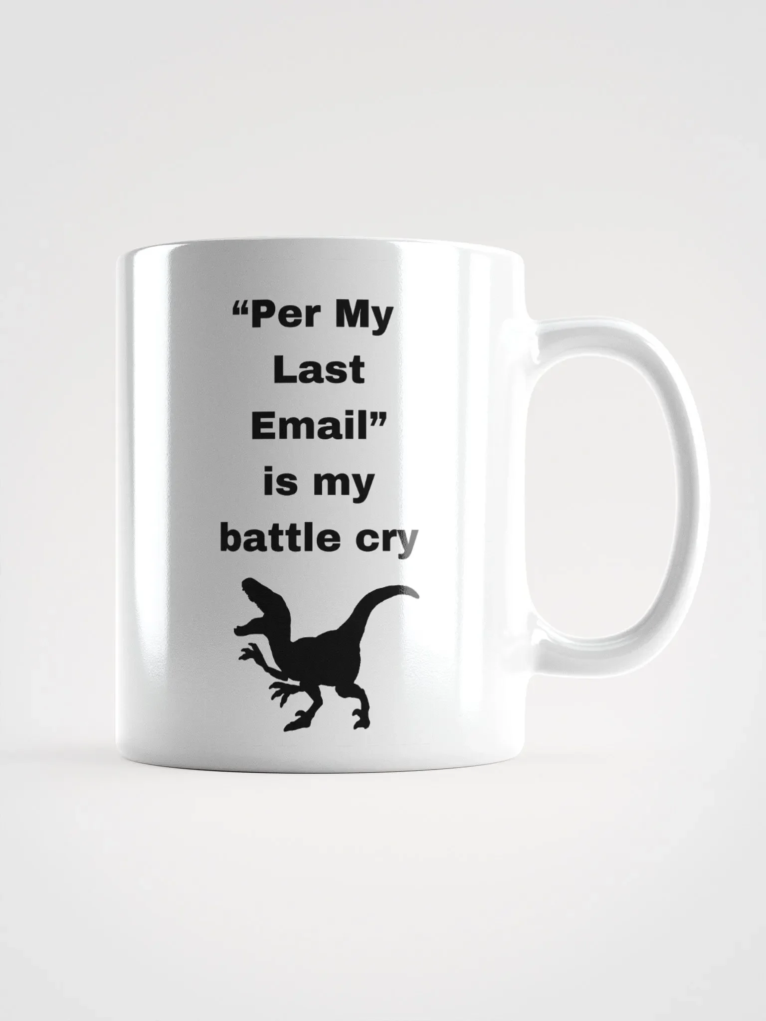 The “Per My Last Email” Dino Mug – Unleash the Office Beast product image (1)