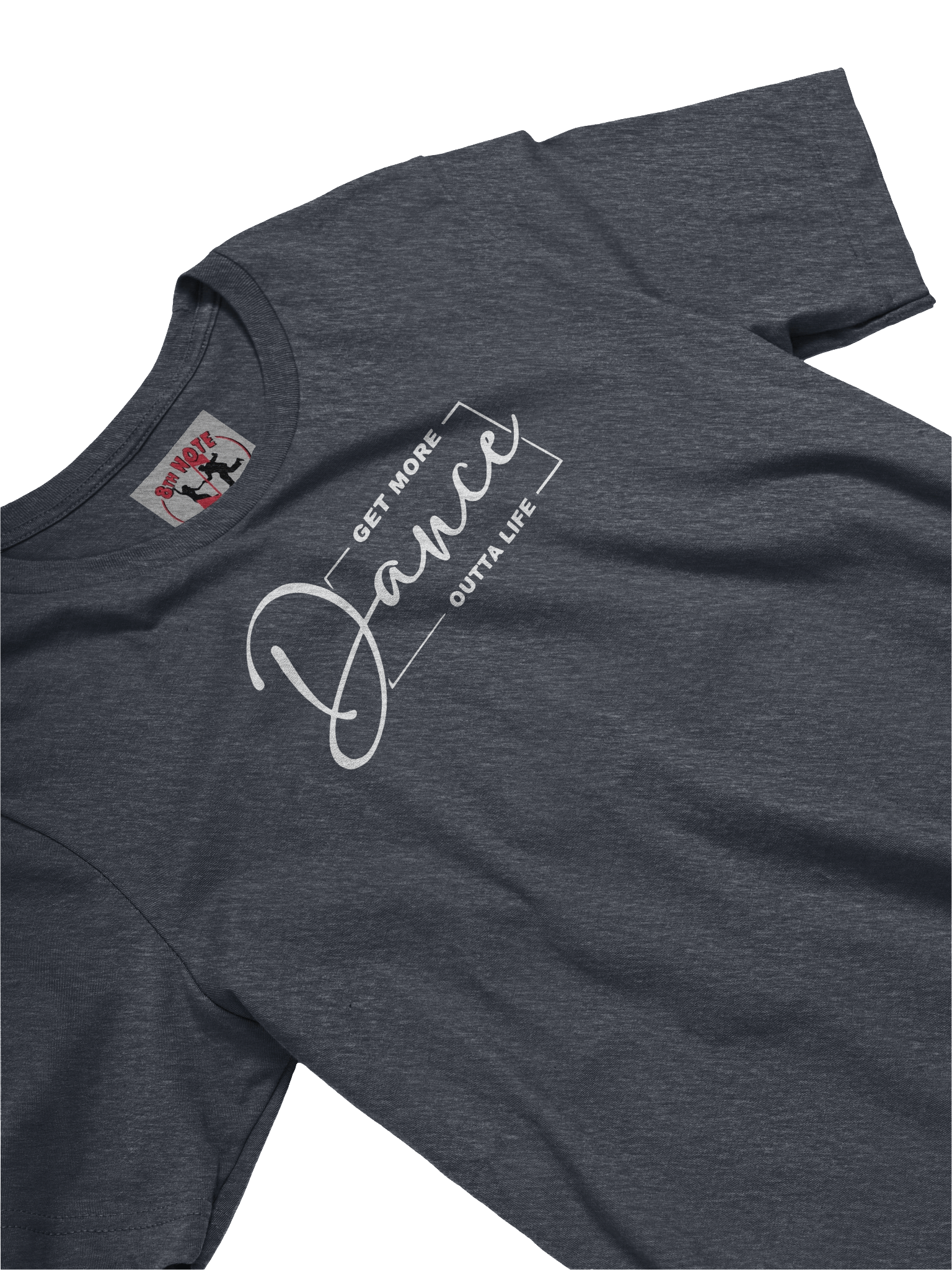 Get More Outta Life • Unisex T-shirt product image (26)
