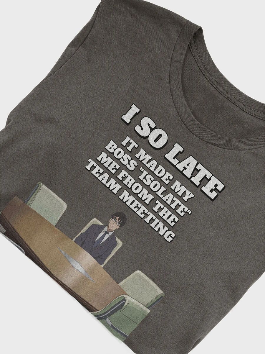 I So Late - Funny Wordplay T-shirt product image (79)