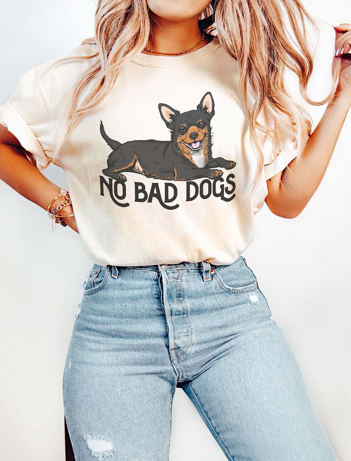 No Bad Dogs T-Shirt of a Chihuahua (Tricolor) | Funny T-Shirt for Chihuahua Paw-rents product image (16)