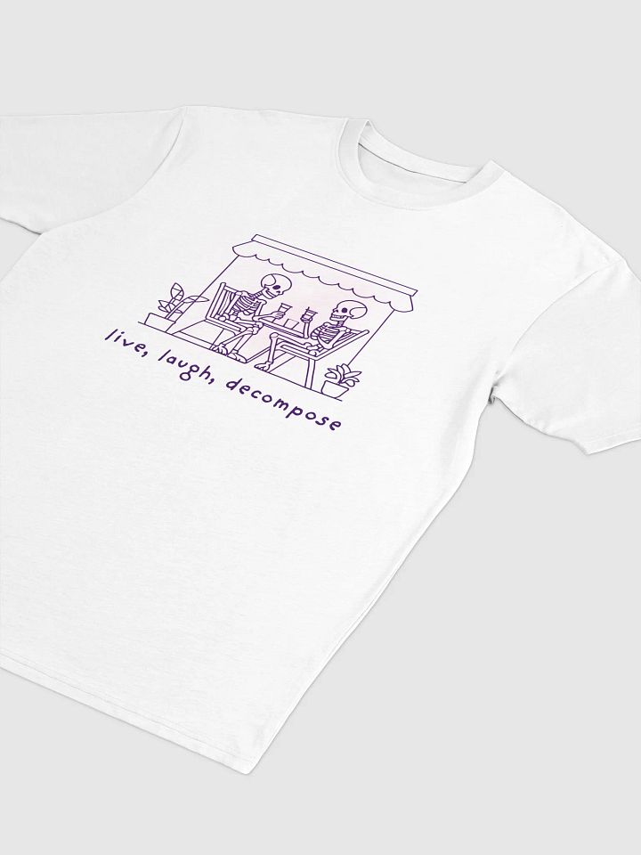 Live, Laugh, Decompose- Tshirt product image (2)