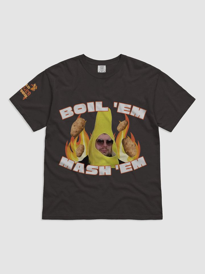 Boil 'Em, Mash 'Em, Stick 'Em on a Shirt 🥔 product image (1)
