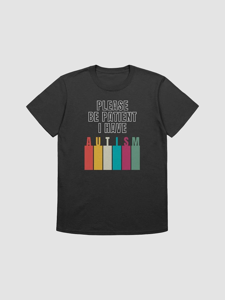 Please Be Patient I Have Autism Unisex T-Shirt V29 product image (1)