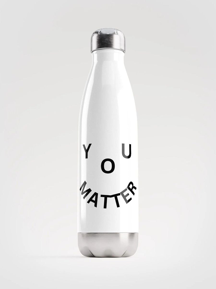 You Matter : - ) Stainless Steel Water Bottle - White product image (1)