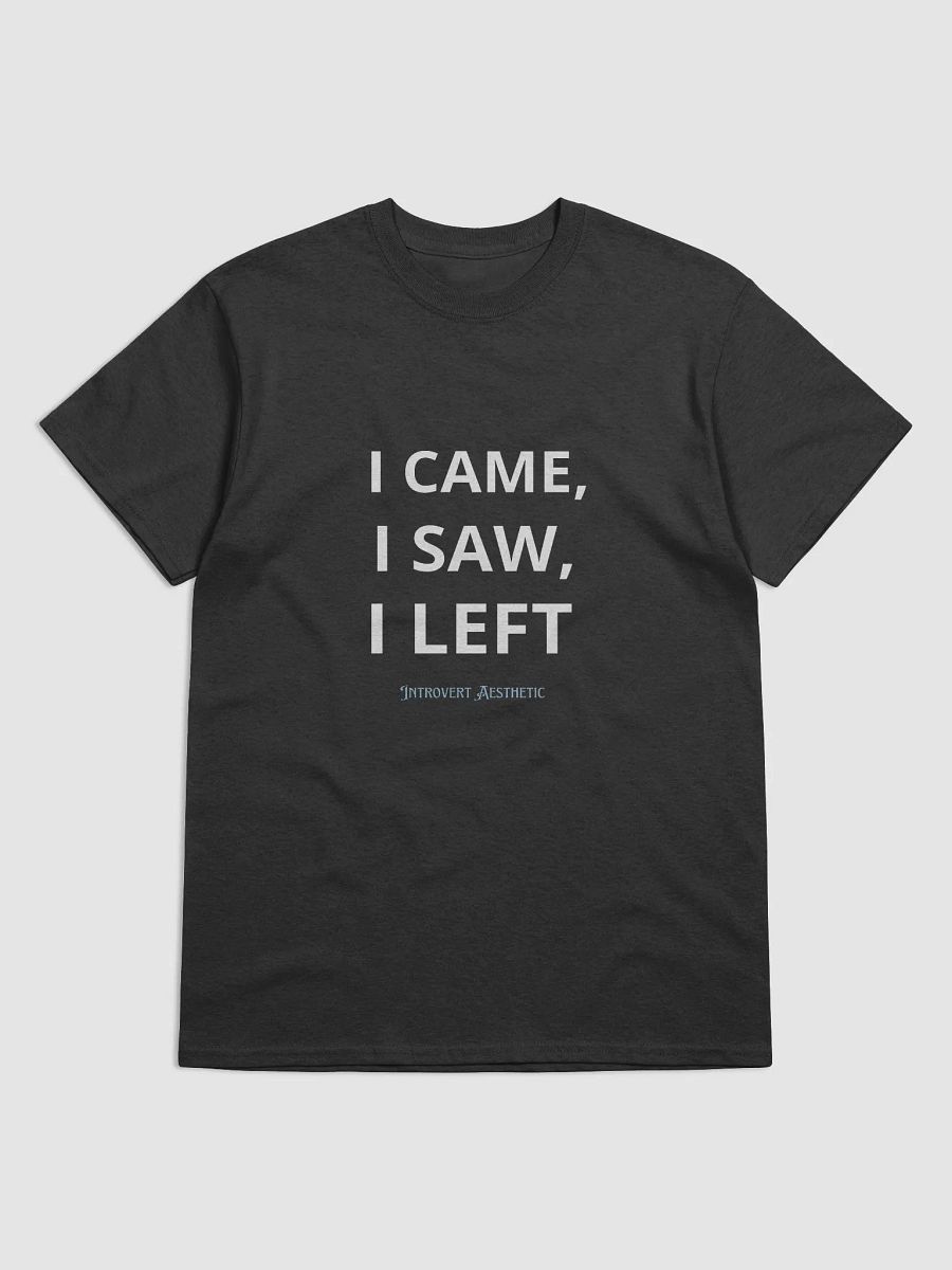 I Came, I Saw, I Left Tee product image (2)