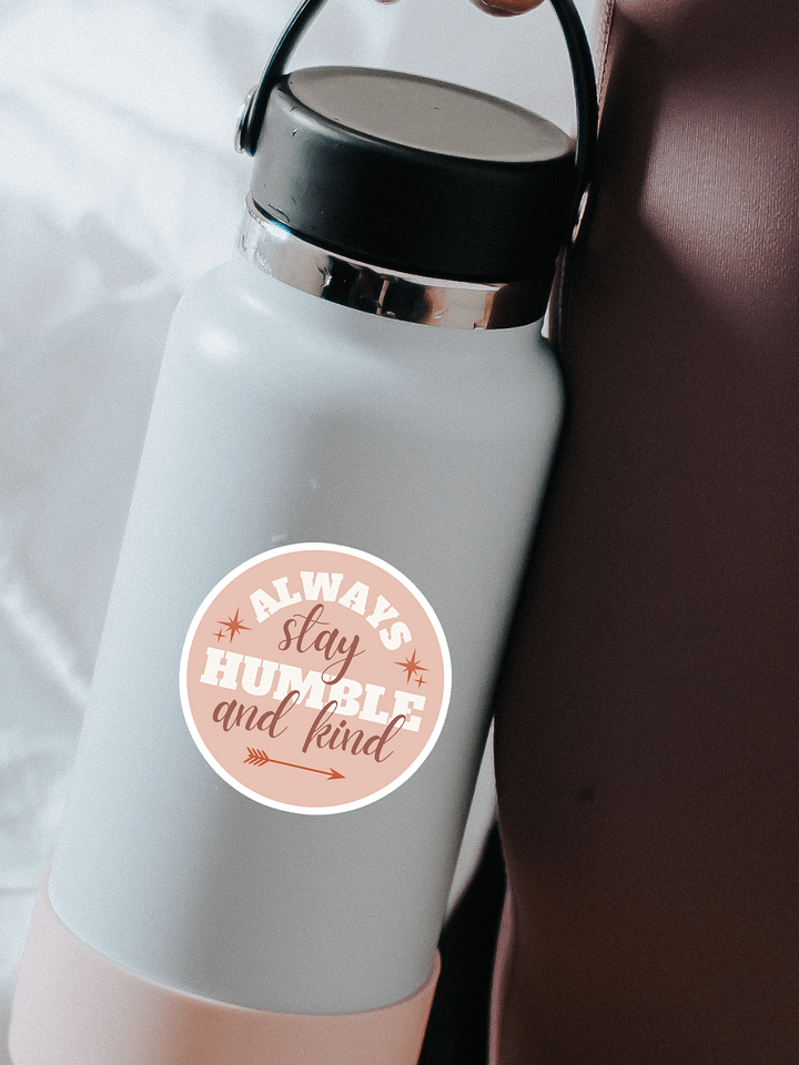 Always Stay Humble and Kind Sticker product image (1)