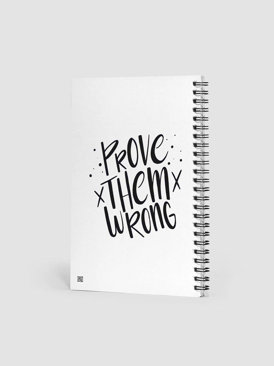 Prove Them Wrong Spiral Notebook product image (2)
