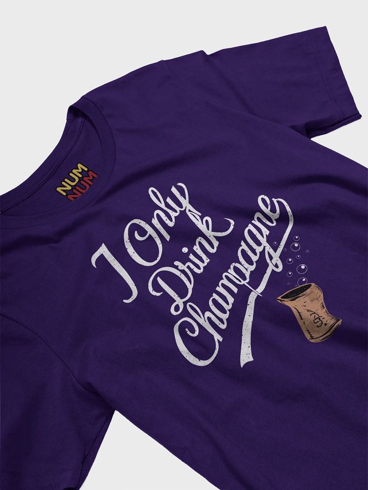 I only drink Champagne product image (2)