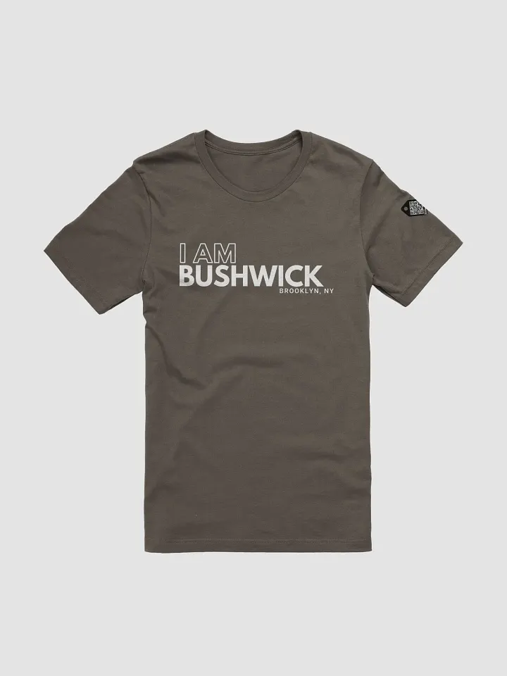 I AM Bushwick : T-Shirt product image (11)