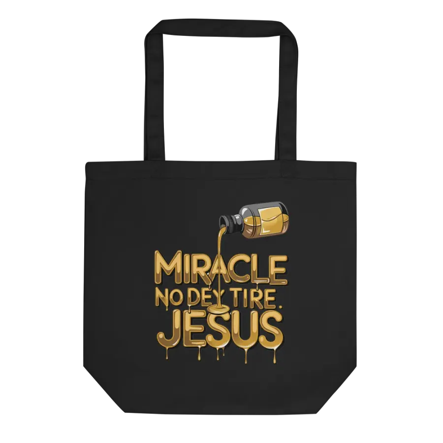 Miracle No Dey Tire Jesus Tote Bag product image (1)