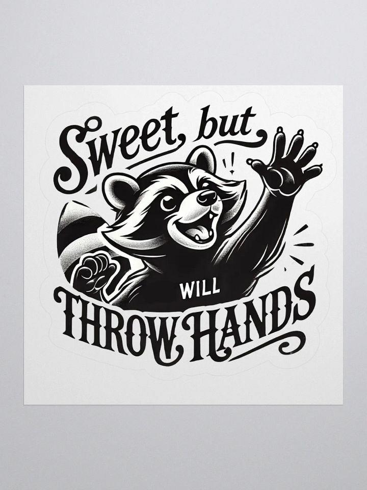 Sweet But Will Throw Hands Sticker product image (2)