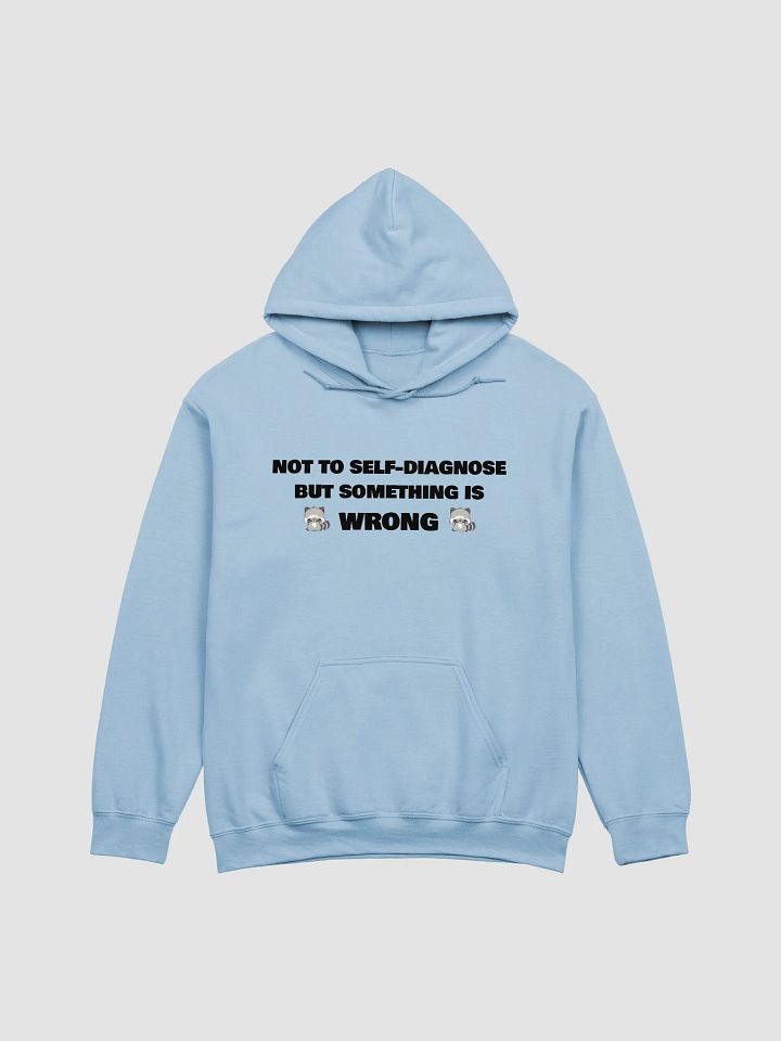 Something Is Wrong Hoodie product image (2)